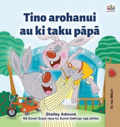Cover for Shelley Admont · I Love My Dad (Maori language children's book) (Hardcover Book) (2021)