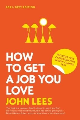 Cover for John Lees · How To Get A Job You Love 2021-2022 Edition (Paperback Book) (2020)