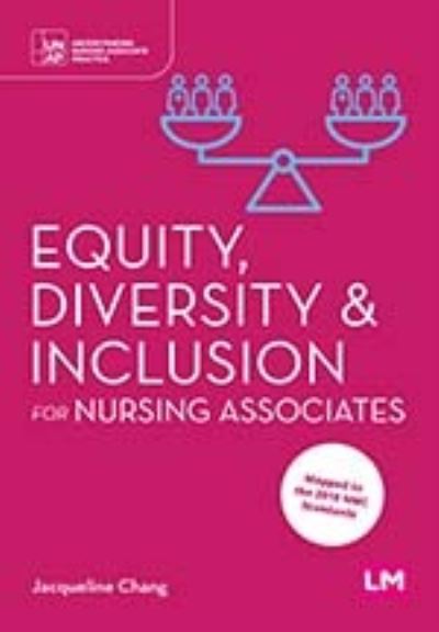 Cover for Jacqueline Chang · Equity, Diversity and Inclusion for Nursing Associates - Understanding Nursing Associate Practice (Paperback Book) (2024)