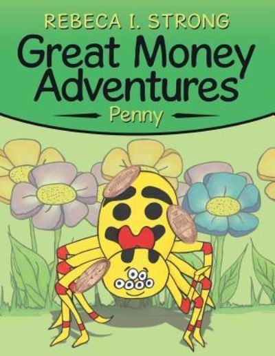 Cover for Rebeca I Strong · Great Money Adventures (Paperback Book) (2018)