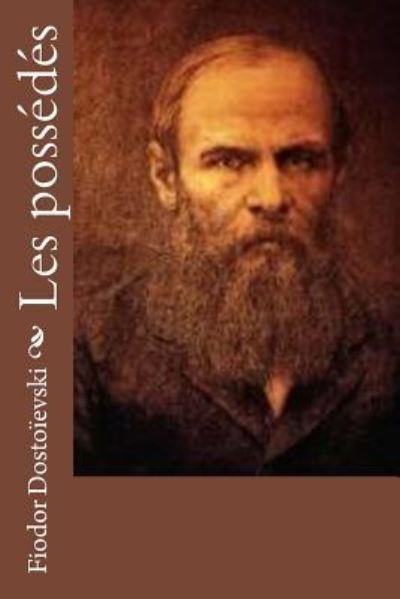 Cover for Fiodor Dosto?evski · Les poss?d?s (Paperback Book) (2016)