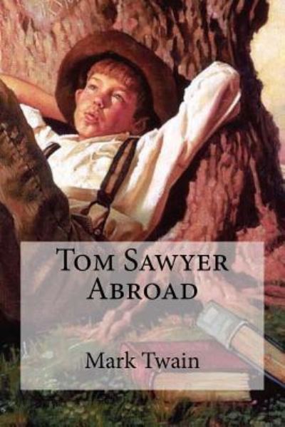 Cover for Mark Twain · Tom Sawyer Abroad (Paperback Book) (2016)