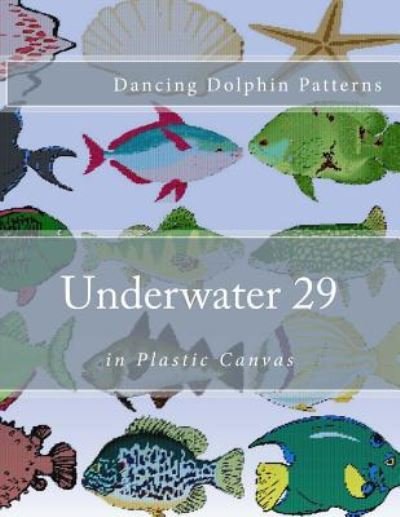 Cover for Dancing Dolphin Patterns · Underwater 29 : in Plastic Canvas (Paperback Book) (2016)