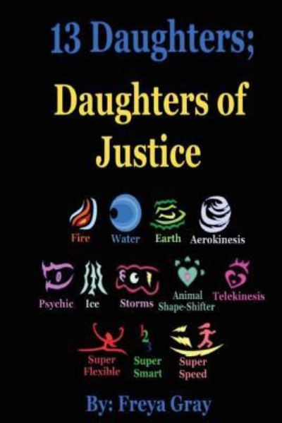 Cover for Freya E Gray · 13 Daughters; Daughters of Justice (Paperback Book) (2016)