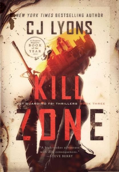 Cover for CJ Lyons · Kill Zone (Hardcover Book) (2016)
