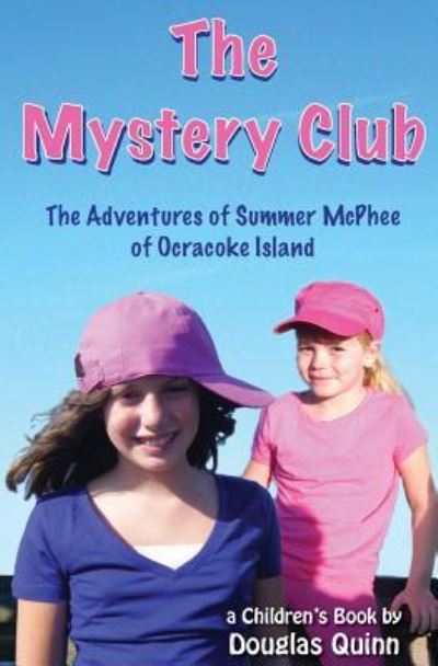 Cover for Douglas Quinn · The Adventures of Summer McPhee of Ocracoke Island--The Mystery Club (Paperback Book) (2016)