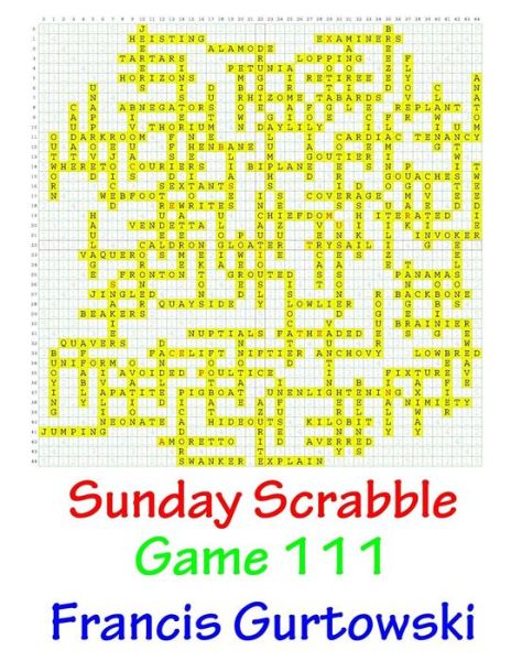 Sunday Scrabble Game 111 - Francis Gurtowski - Books - Createspace Independent Publishing Platf - 9781541051980 - December 12, 2016