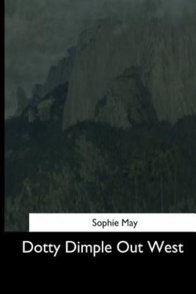 Cover for Sophie May · Dotty Dimple Out West (Paperback Book) (2017)