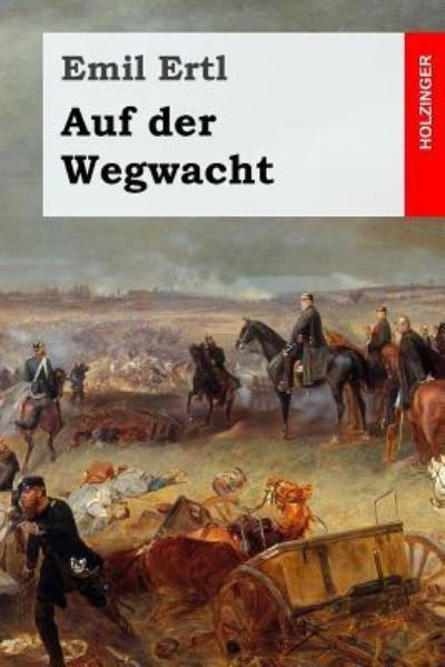 Cover for Emil Ertl · Auf Der Wegwacht (Paperback Book) (2017)