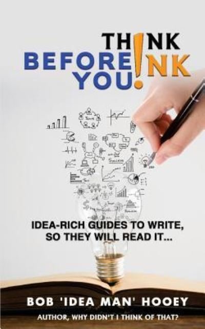 Cover for Bob 'Idea Man' Hooey · Think Before You Ink! (Paperback Book) (2017)