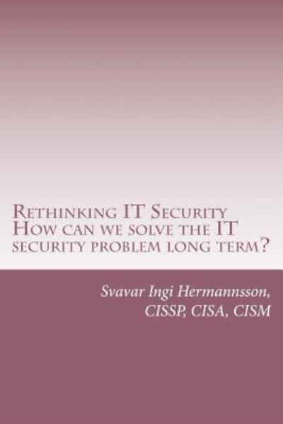 Cover for Svavar Ingi Hermannsson · Rethinking It Security (Paperback Book) (2017)