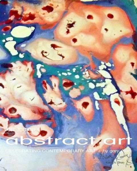 Cover for Gary Drury · Art Journey Abstract Art (Paperback Bog) (2017)