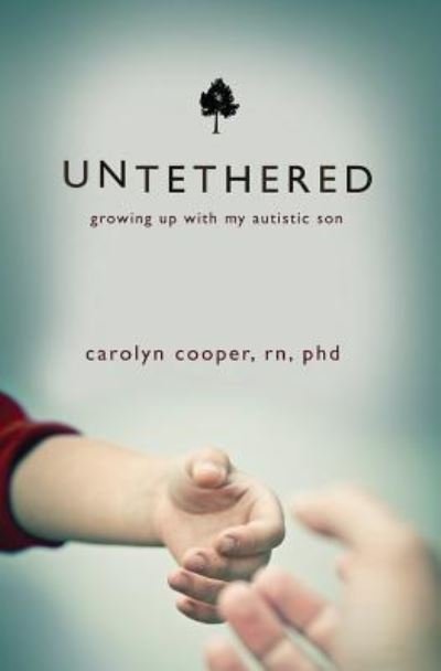 Cover for Phd Carolyn Cooper Rn · Untethered (Taschenbuch) (2016)
