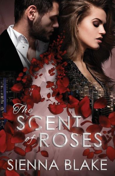 Cover for Sienna Blake · The Scent of Roses (Paperback Book) (2017)