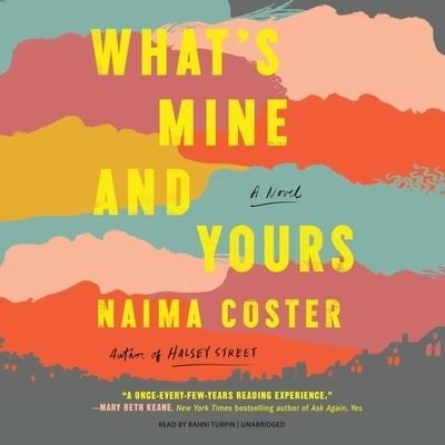 Cover for Naima Coster · What's Mine and Yours (CD) (2021)