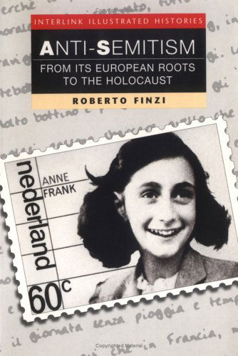 Cover for Roberto Finzi · Anti-semitism: from Its European Roots to the Holocaust (Interlink Illustrated History Series) (Paperback Book) (2002)