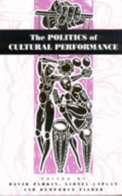Cover for The Politics of Cultural Performance (Hardcover Book) (1996)