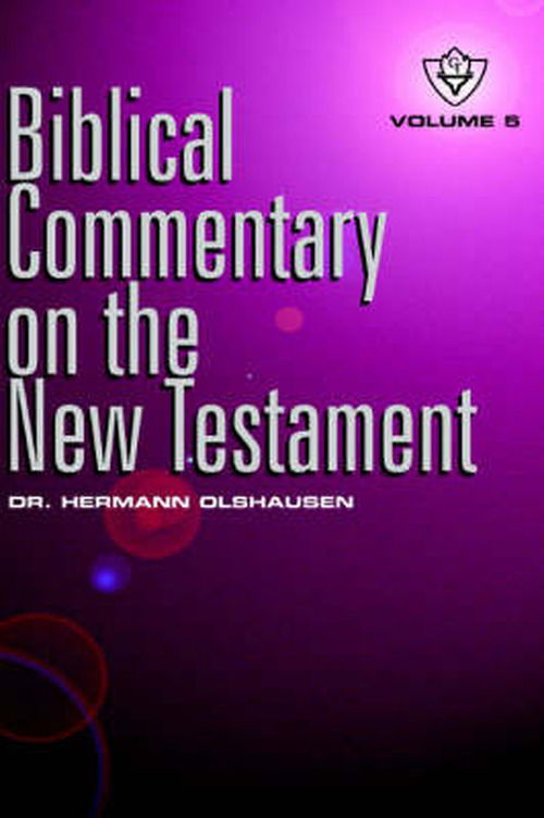 Cover for Hermann Olshausen · Biblical Commentary on the New Testament Vol. 5 (Hardcover Book) (1955)