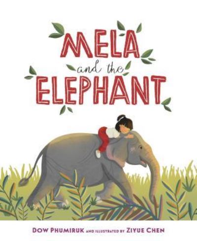 Cover for Dow Phumiruk · Mela and the elephant (Bok) (2018)