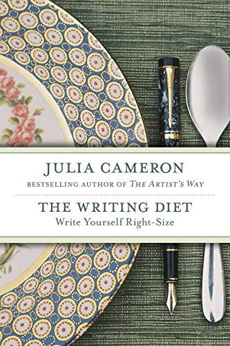 Cover for Julia Cameron · The Writing Diet: Write Yourself Right-size (Paperback Book) (2008)