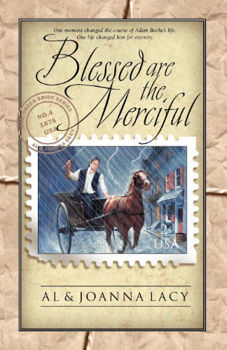 Cover for Lacy Al And Joanna · Blessed are the Merciful - Mail Order Bride (Paperback Book) (2004)