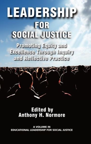 Cover for Anthony H Normore · Leadership for Social Justice: Promoting Equity and Excellence Through Inquiry and Reflective Practice (Hc) (Hardcover Book) (2008)