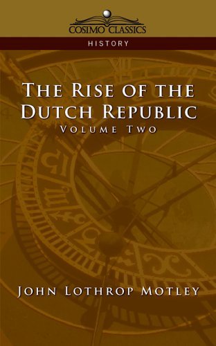 Cover for John Lothrop Motley · The Rise of the Dutch Republic, Volume 2 (Paperback Book) (2013)
