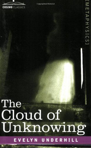 The Cloud of Unknowing - Evelyn Underhill - Books - Cosimo Classics - 9781602064980 - May 1, 2007