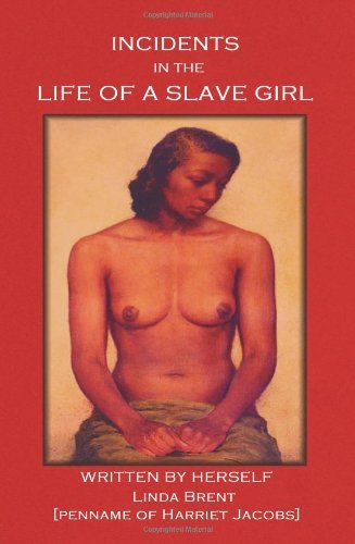 Cover for Harriet Ann Jacobs · Incidents in the Life of a Slave Girl (Paperback Book) (2010)