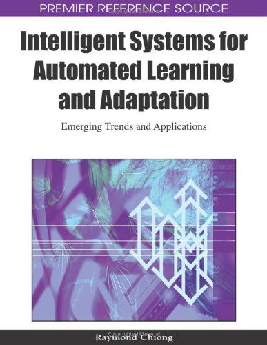 Cover for Raymond Chiong · Intelligent Systems for Automated Learning and Adaptation: Emerging Trends and Applications (Premier Refernece Source) (Hardcover Book) (2009)