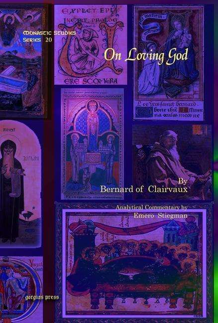 Cover for Bernard of Clairvaux · On Loving God - Monastic Studies Series (Hardcover Book) (2010)