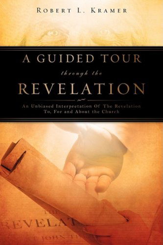 Cover for Robert L. Kramer · A Guided Tour Through the Revelation (Paperback Book) (2009)