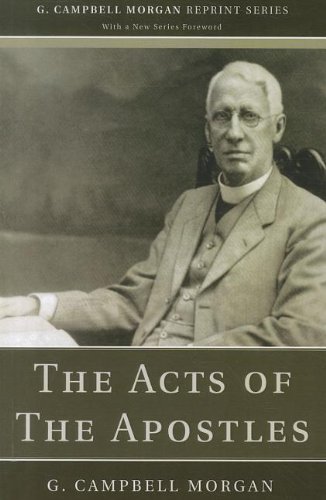 Cover for G. Campbell Morgan · The Acts of the Apostles: (G. Campbell Morgan Reprint) (Paperback Book) (2012)