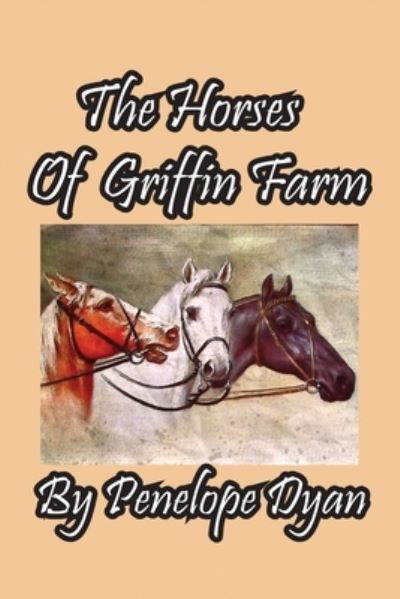 Cover for Penelope Dyan · Horses of Griffin Farm (Bok) (2022)