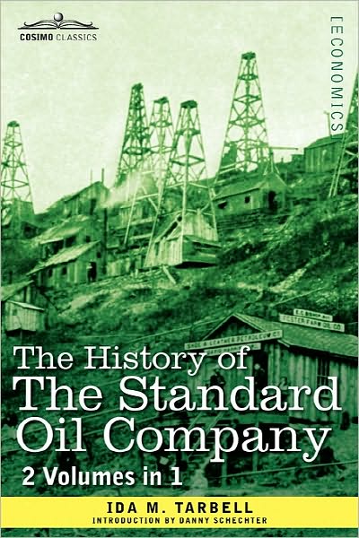 Cover for Ida M. Tarbell · The History of the Standard Oil Company (2 Volumes in 1) (Paperback Book) (2010)