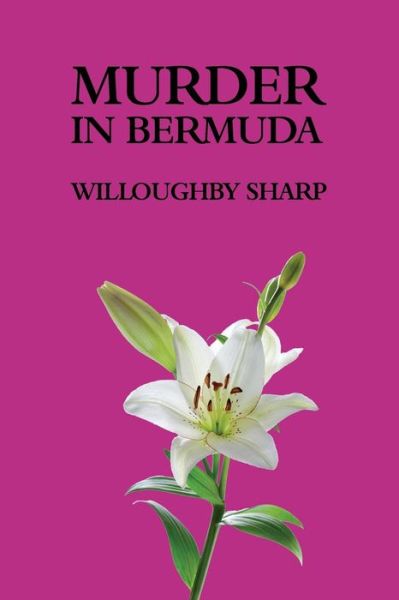 Cover for Willoughby Sharp · Murder in Bermuda (Pocketbok) (2013)