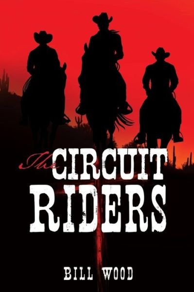 Cover for Bill Wood · The Circuit Riders (Paperback Bog) (2013)