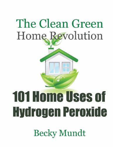 Cover for Mundt Becky · 101 Home Uses of Hydrogen Peroxide: The Clean Green Home Revolution (Paperback Book) (2013)