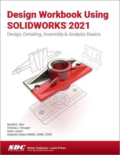 Cover for Ronald Barr · Design Workbook Using SOLIDWORKS 2021: Design, Detailing, Assembly &amp; Analysis Basics (Paperback Book) (2021)