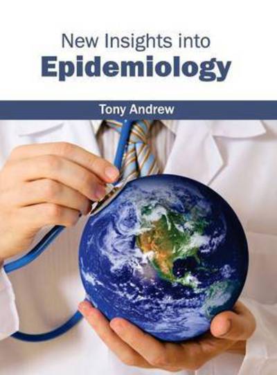 Cover for Tony Andrew · New Insights into Epidemiology (Hardcover Book) (2015)