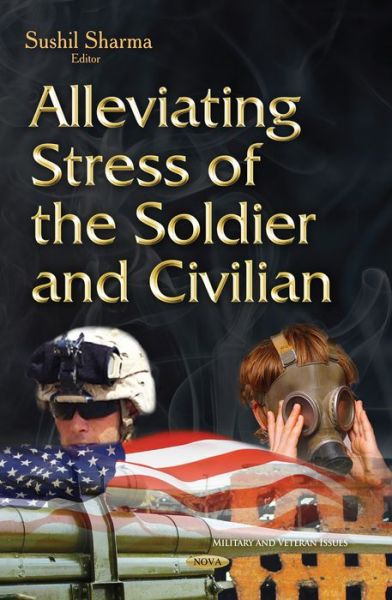 Cover for Sushil K Sharma · Alleviating Stress of the Soldier &amp; Civilian (Hardcover Book) (2015)