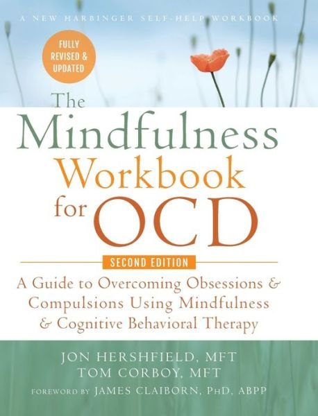 Cover for John Hershfield Mft · The Mindfulness Workbook for OCD: A Guide to Overcoming Obsessions and Compulsions Using Mindfulness and Cognitive Behavioral Therapy (A New Harbinger Self-Help Workbook) (Hardcover Book) (2021)