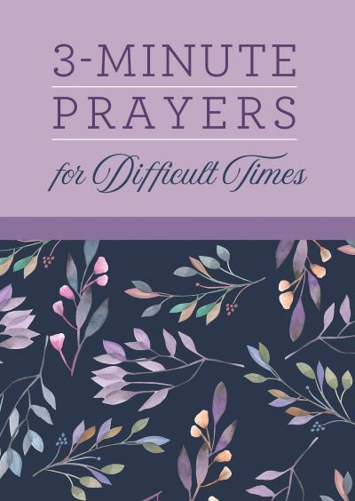 Cover for Rae Simons · 3-Minute Prayers for Difficult Times - Prayers for Difficult Times (Paperback Book) (2022)