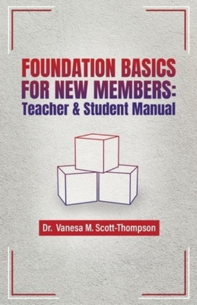 Cover for Vanesa M Scott-Thompson · Foundation Basics for New Members (Paperback Book) (2022)