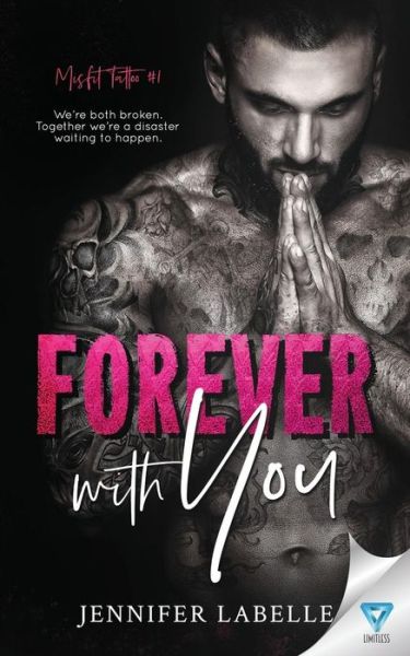 Forever With You - Jennifer Labelle - Libros - Limitless Publishing, LLC - 9781640345980 - 22 de mayo de 2019