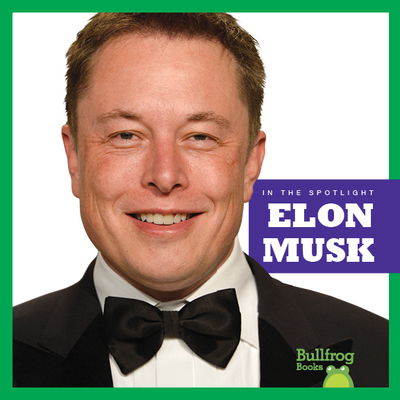 Elon Musk - Kaitlyn Duling - Kirjat - BULLFROG BOOKS - 9781641281980 - 2019