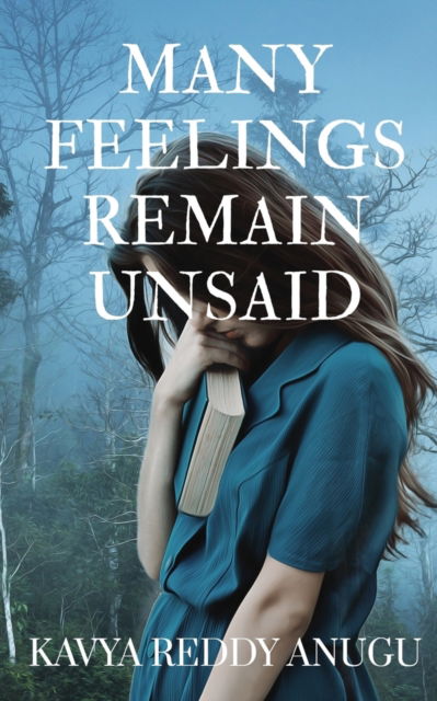 Cover for Kavya Reddy Anugu · Many Feelings Remain Unsaid (Paperback Book) (2019)