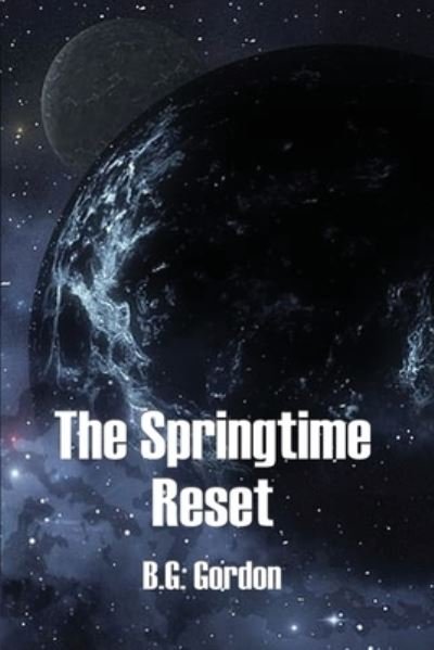 Cover for B G Gordon · The Springtime Reset (Taschenbuch) (2020)