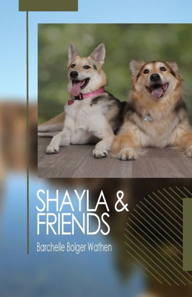 Cover for Barchelle Bolger Wathen · Shayla and Friends (Book) (2022)