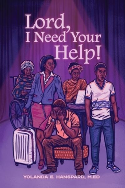 Cover for Yolanda E. Hanspard · Lord, I Need Your Help! (Paperback Book) (2021)